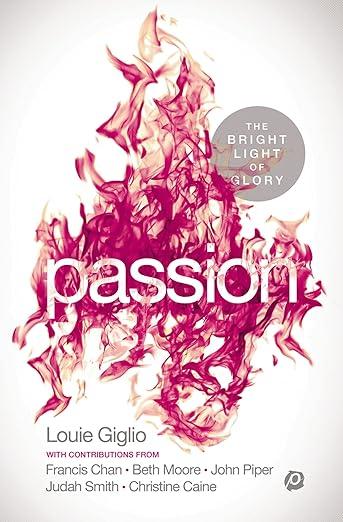 Passion - Louie Giglio